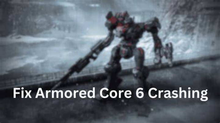 Armored Core 6 Crashing: Troubleshooting and Solutions