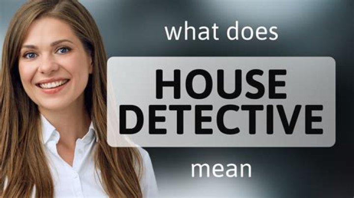 House Detective