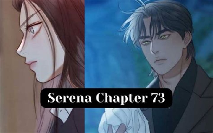 Serena Chapter 73: A Thrilling Continuation of the Captivating Manga Series